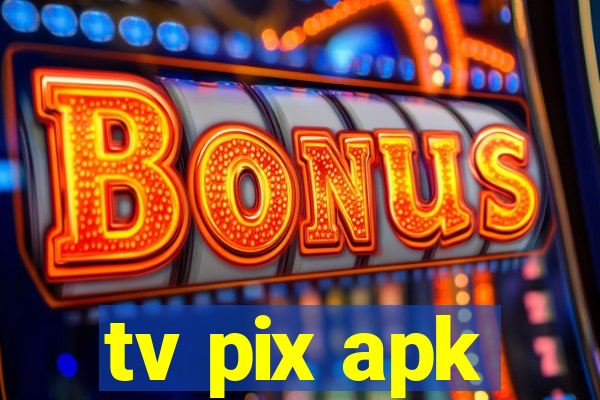 tv pix apk